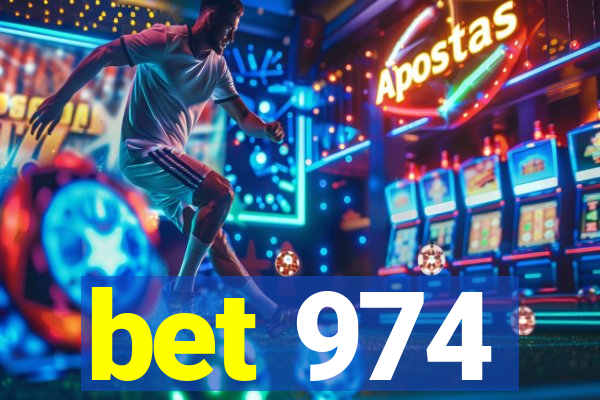 bet 974